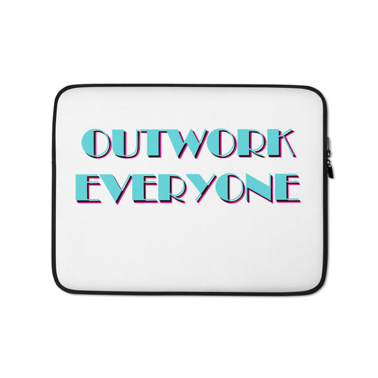 "Outwork Everyone" Laptop Sleeve
