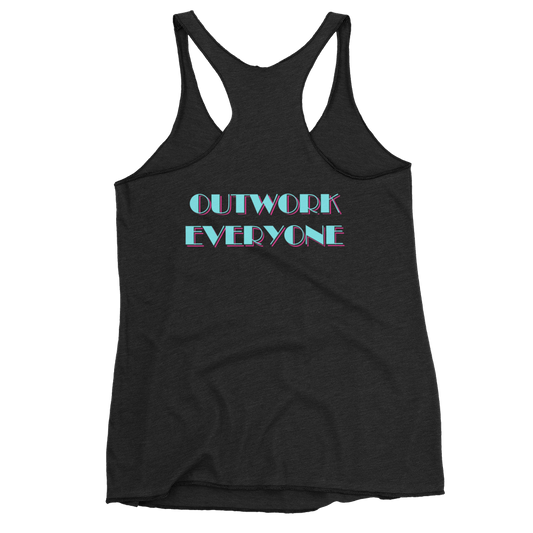 Women's "Outwork Everyone" Racerback Tank
