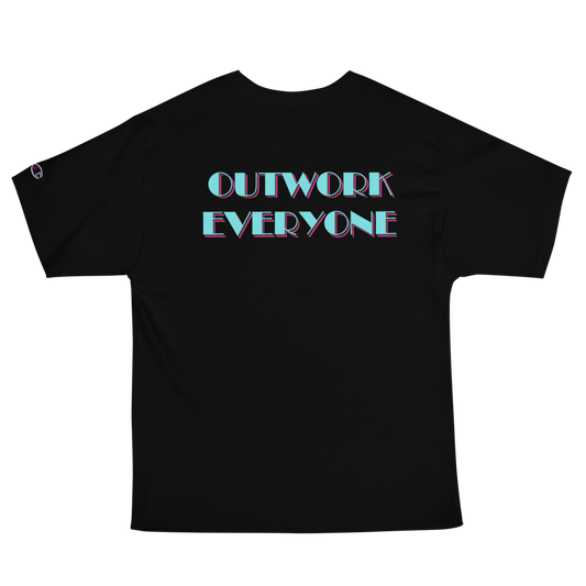 Men's "Outwork Everyone" Champion T-Shirt