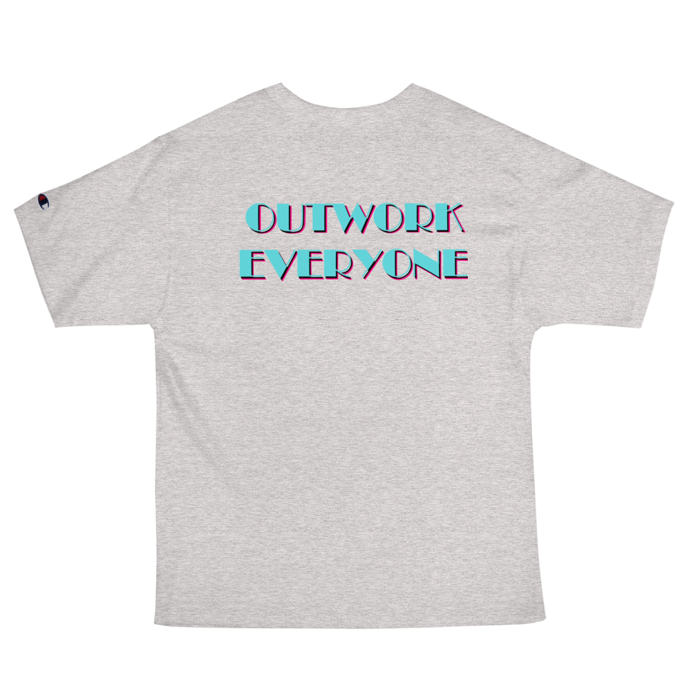 Men's "Outwork Everyone" Champion T-Shirt