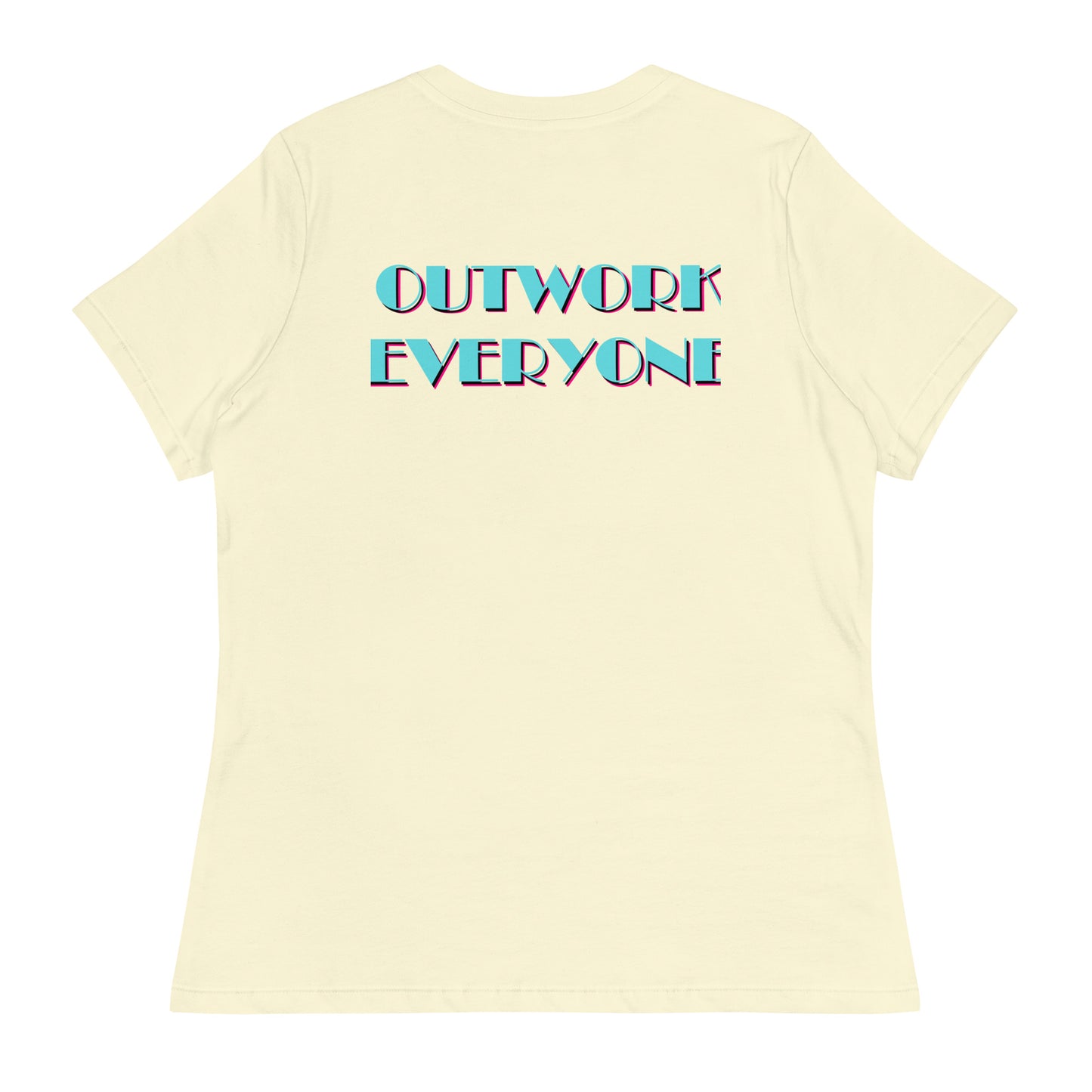 YBF "Outwork Everyone" Women's Relaxed T-Shirt