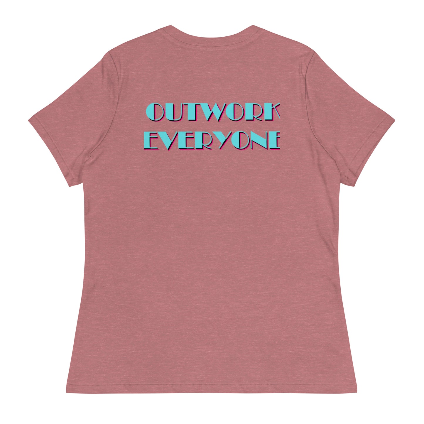 YBF "Outwork Everyone" Women's Relaxed T-Shirt