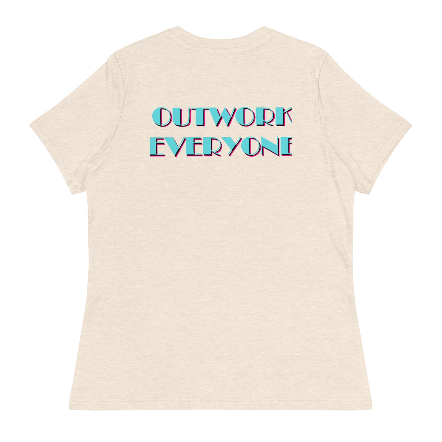 YBF "Outwork Everyone" Women's Relaxed T-Shirt