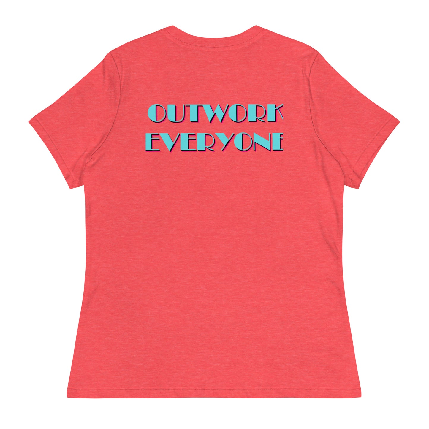 YBF "Outwork Everyone" Women's Relaxed T-Shirt